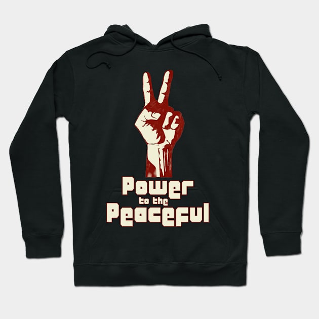 Power to the Peaceful Hoodie by blackiguana